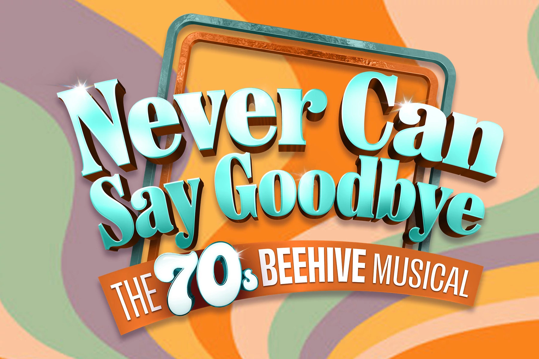 Never Can Say Goodbye: The 70s Beehive Musical | Winter Park, FL